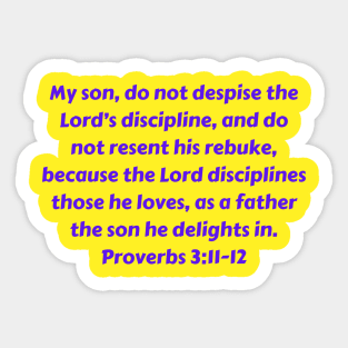 Bible Verse Proverbs 3:11-12 Sticker